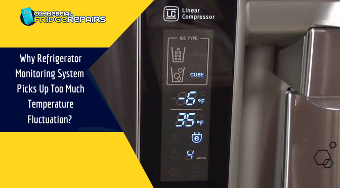 Why Refrigerator Monitoring System Picks Up Too Much Temperature Fluctuation?