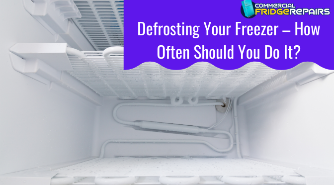 Defrosting Your Freezer – How Often Should You Do It?