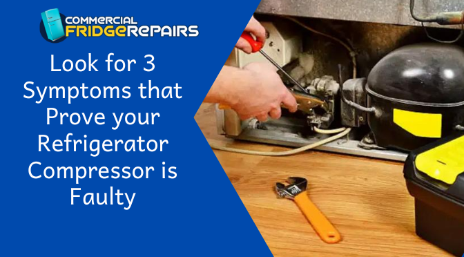 Is Your Refrigerator Compressor Faulty? Look For These 3 Clear Symptoms