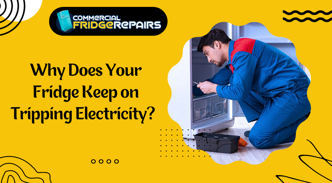 Why Does Your Fridge Keep on Tripping Electricity?